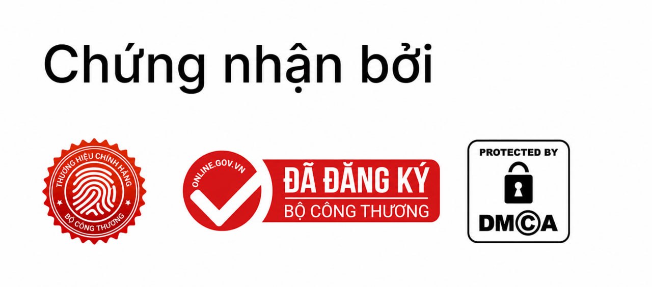 Chứng nhận bởi Bộ Công Thương và DMCA
